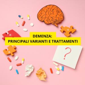 Demenza: principali varianti e servizi psicologici